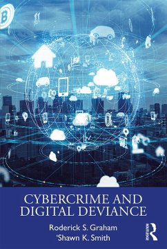 Cybercrime and Digital Deviance (eBook, PDF) - Graham, Roderick S.; Smith, 'Shawn K.