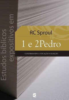 Estudos bíblicos expositivos em 1 e 2Pedro (eBook, ePUB) - Sproul, R. C.