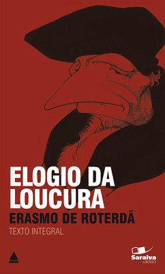 Elogio da Loucura (eBook, ePUB) - Roterdã, Erasmo de