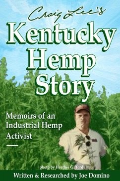 Craig Lee's Kentucky Hemp Story (eBook, ePUB) - Domino, Joe