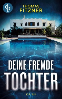 Deine fremde Tochter - Fitzner, Thomas