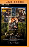 Gentle Love Omnibus: Triple Range Western Romance, Books 1-3