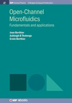 Open-Channel Microfluidics - Berthier, Jean; Theberge, Ashleigh B; Berthier, Erwin