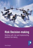 Risk Decision-Making: Working with Risk and Implementing Positive Risk-Taking