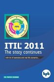 ITIL(R) 2011 The Story Continues: Learn ITIL(R) 2011 with lots of examples and real-life scenarios