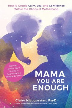 Mama, You Are Enough - Nicogossian, Claire