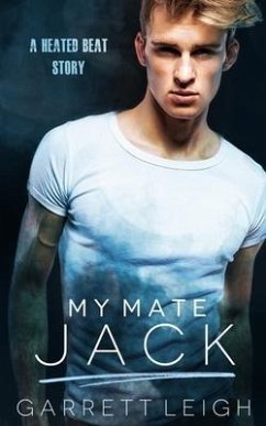 My Mate Jack: A Heated Beat Story - Leigh, Garrett