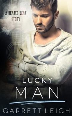 Lucky Man: A Heated Beat Story - Leigh, Garrett