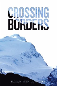 Crossing Borders - Vogel, Ilmarinen G.