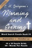 C.H. Spurgeon's Morning and Evening Word Search Puzzle Book #5 (6x9): September 1st to October 31st