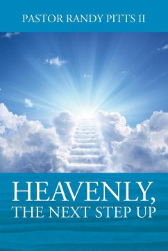 HEAVENLY, The Next Step Up - Pitts II, Pastor Randy