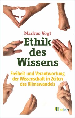 Ethik des Wissens - Vogt, Markus