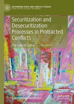 Securitization and Desecuritization Processes in Protracted Conflicts - Adamides, Constantinos