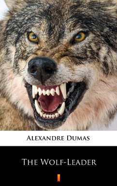 The Wolf-Leader (eBook, ePUB) - Dumas, Alexandre