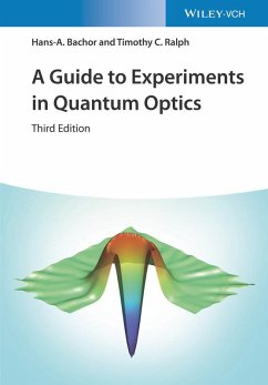 A Guide to Experiments in Quantum Optics (eBook, PDF) - Bachor, Hans-A.; Ralph, Timothy C.