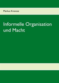 Informelle Organisation und Macht (eBook, ePUB)