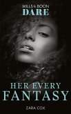 Her Every Fantasy (Mills & Boon Dare) (The Mortimers: Wealthy & Wicked, Book 3) (eBook, ePUB)