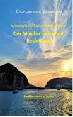 Wunderbare Reise-Der Musiker & seine Begleitung (eBook, ePUB) Wunderbare Reise-Der Musiker & seine Begleitung (eBook, ePUB)