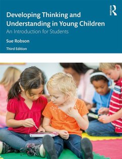 Developing Thinking and Understanding in Young Children (eBook, ePUB) - Robson, Sue