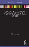 Collecting Activism, Archiving Occupy Wall Street (eBook, PDF)