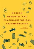 Korean Memories and Psycho-Historical Fragmentation (eBook, PDF)