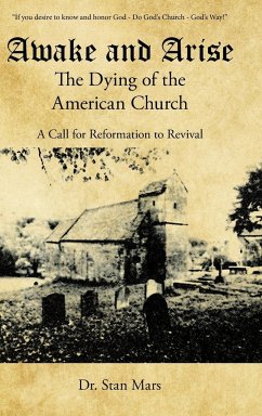 Awake and Arise the Dying of the American Church