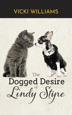 The Dogged Desire of Lindy Styre - Williams, Vicki