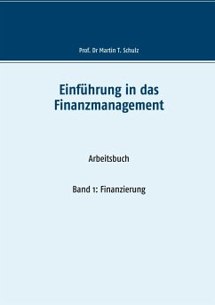 Einführung in das Finanzmanagement - Schulz, Martin T.