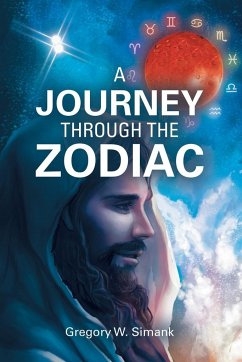 A Journey Through the Zodiac - Simank, Gregory W.