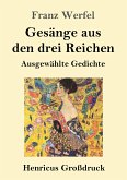 Gesänge aus den drei Reichen (Großdruck)