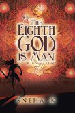 The Eighth God Is Man