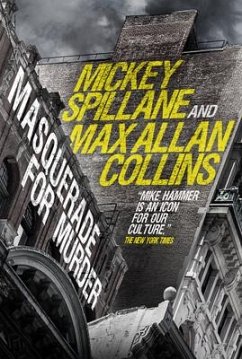 Mike Hammer - Masquerade for Murder - Spillane, Mickey; Collins, Max Allan