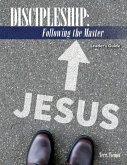 Discipleship: Following the Master: Leader's Guide