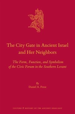 The City Gate in Ancient Israel and Her Neighbors - A Frese, Daniel