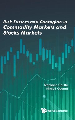 RISK FACTORS & CONTAGION IN COMMODITY MARKETS & STOCKS MKT - Stephane Goutte & Khaled Guesmi