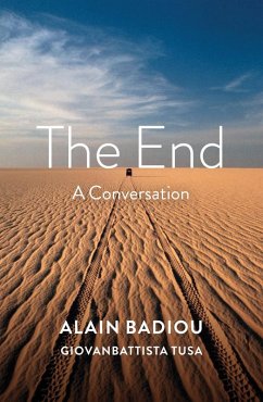 The End (eBook, ePUB) - Badiou, Alain; Tusa, Giovanbattista