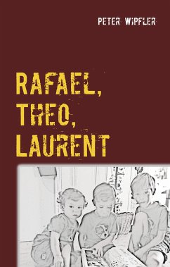 Rafael, Theo, Laurent (eBook, ePUB)