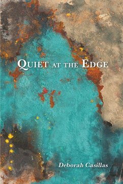 Quiet at the Edge - Casillas, Deborah