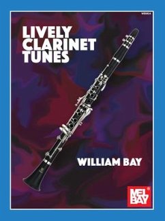 Lively Clarinet Tunes - Bay, William A.
