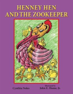 Henney Hen and the Zookeeper - Noles, Cynthia