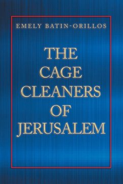 The Cage Cleaners of Jerusalem - Batin-Orillos, Emely