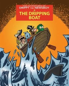 The Adventures of Drippy the Newsboy 3: The Dripping Boat - Lawrence, Julian