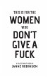 This Is For The Women Who Don't Give A... - Bild 1