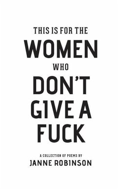 This Is For The Women Who Don't Give A Fuck - Robinson, Janne