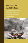 New Light on the Old Colony: Plymouth, the Dutch Context of Toleration, and Patterns of Pilgrim Commemoration