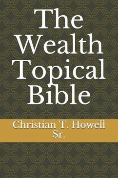 The Wealth Topical Bible - Howell Sr, Christian Tyler