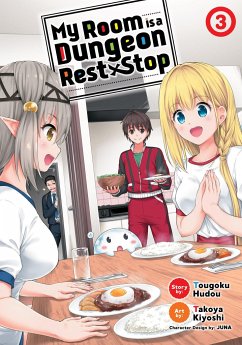 My Room Is a Dungeon Rest Stop (Manga) Vol. 3 - Hudou, Tougoku