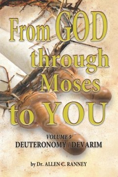 From GOD through Moses to YOU: Volume 5 DEUTERONOMY / DEVARIM - Ranney, Allen C.
