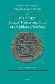 Isis Pelagia: Images, Names and Cults of a Goddess of the Seas