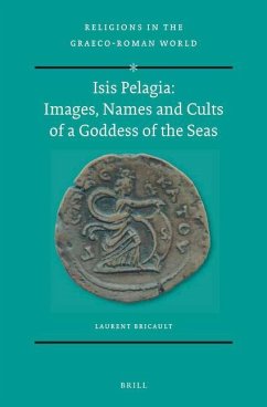 Isis Pelagia: Images, Names and Cults of a Goddess of the Seas - Bricault, Laurent